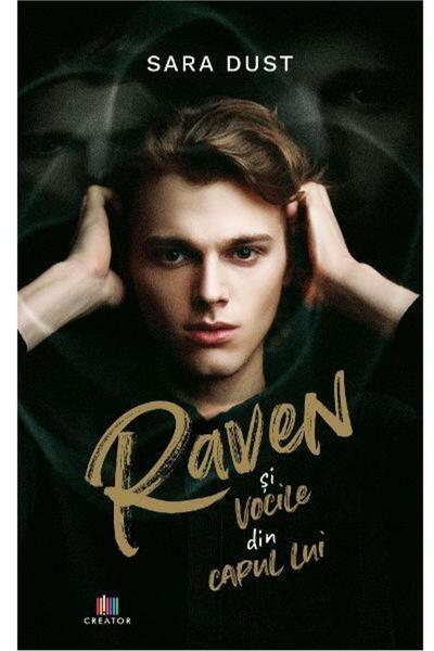 Editura Creator Raven si vocile din capul lui, Sara Dust