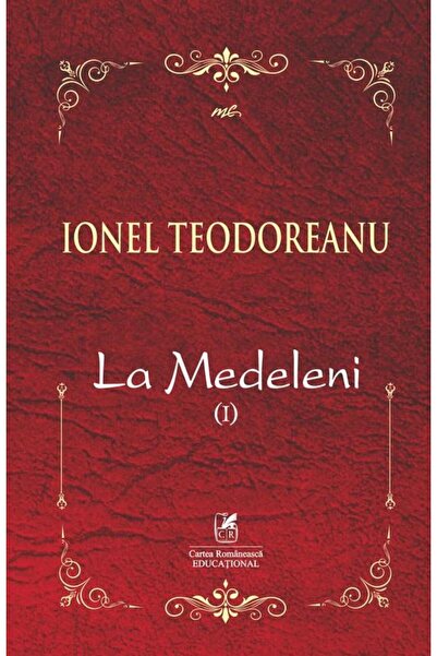 Editura Cartea Romaneasca Educational La Medeleni (I), Ionel Teodoreanu