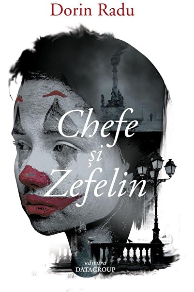 Editura Datagroup Chefe si Zefelin, Dorin Radu