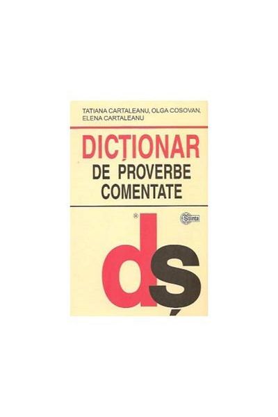 Editura Stiinta Dictionary of commented proverbs, Tatiana Cartaleanu