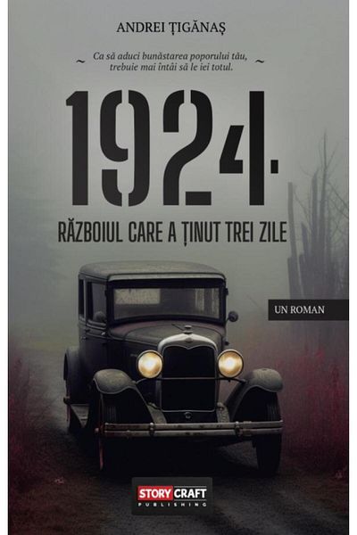 Editura Storycraft Publishing 1924. The War That Lasted Three Days, Andrei Tiganas