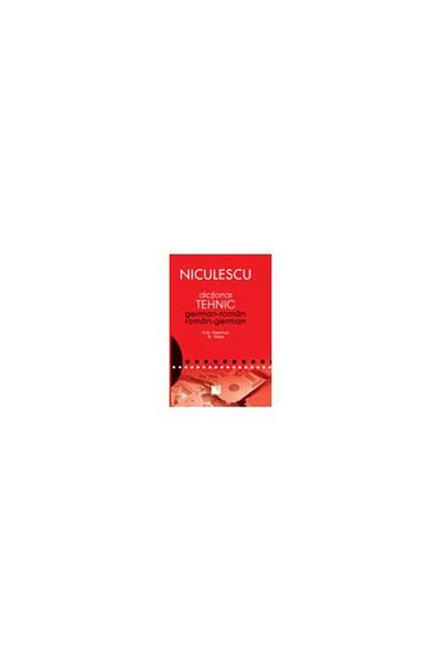 Editura Niculescu German-Romanian/Romanian-German Technical Dictionary, Henry G. Freeman
