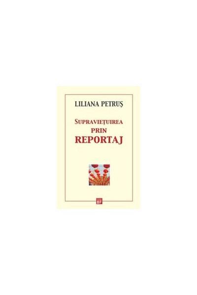 Editura Tritonic Survival through reporting, Liliana Petrus
