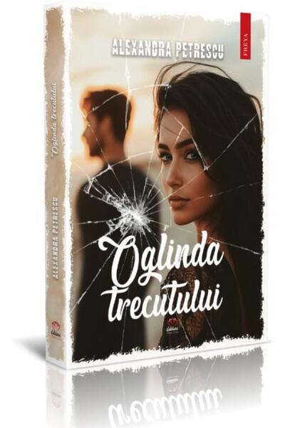 Editura Petale Scrise Oglinda trecutului, Alexandra Petrescu