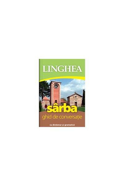 Editura Linghea Serbian. Conversation guide with dictionary and grammar