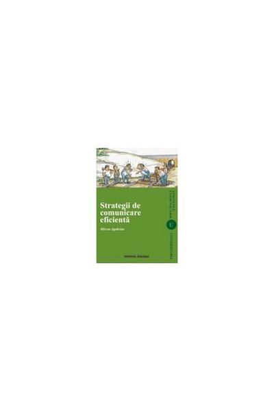 Editura Institutul European Effective communication strategies, Mircea Agabrian