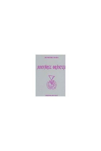Editura de Vest The Bracusi Truth, 2nd edition, revised and added, Dumitru Daba