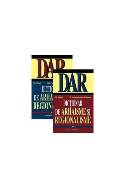 Editura Saeculum Dictionary of Archaisms and Regionalisms (I+II), Gheorghe Bulgar