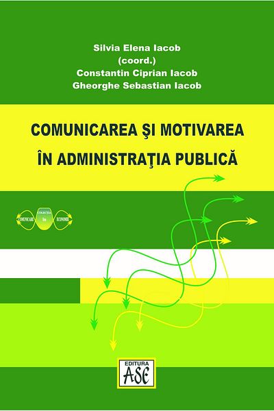 Editura ASE Communication and motivation in public administration, Silvia Elena Iacob
