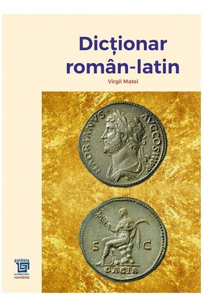 Editura Paideia Romanian-Latin Dictionary, Virgil Matei