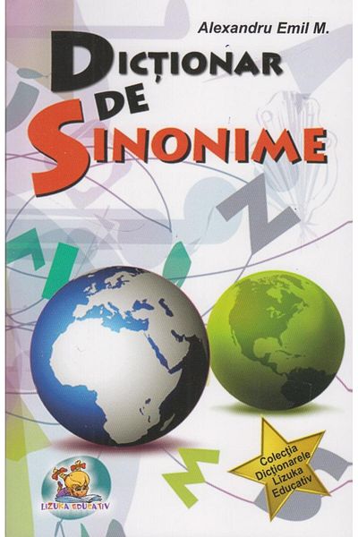 Editura Lizuka Educativ Dictionary of synonyms, Alexandru Emil M.