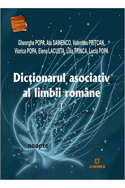 Editura Junimea Associative Dictionary of the Romanian Language. Volume 1. From Stimulus to Reaction, Gheorghe Popa