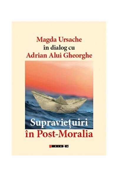 Editura Eikon Supravietuiri in Post-Moralia, Adrian Alui Gheorghe