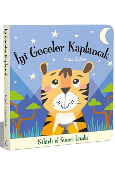 İndigo Çocuk İyi Geceler Kaplancık – Sihirli El Feneri Kitabı / Katie Button ...