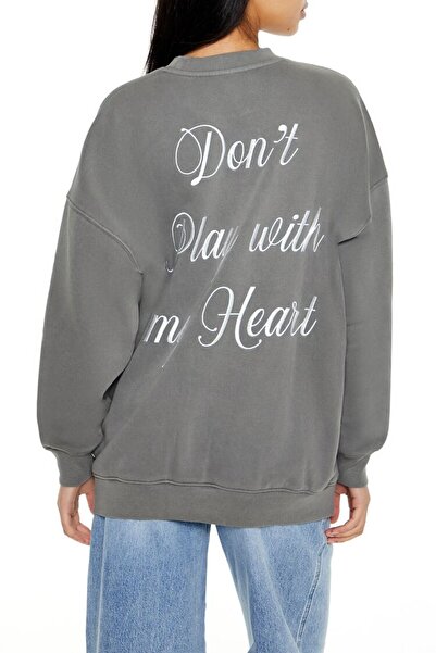 Forever 21 Dont Play With My Heart Baskılı Sweatshirt