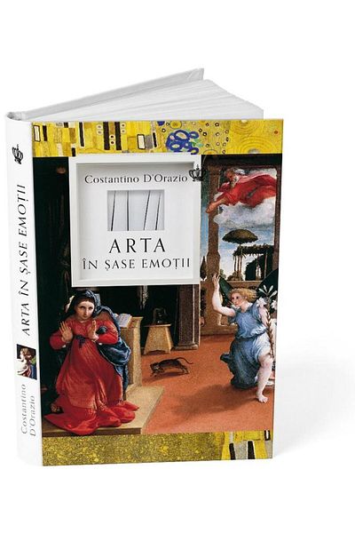 Editura Baroque Books & Arts Art in six emotions, Costantino D Orazio