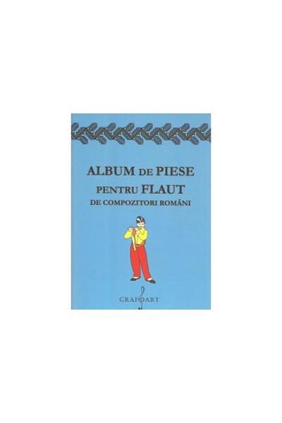 Editura Muzicala Grafoart Album of Pieces for Flute by Romanian Composers