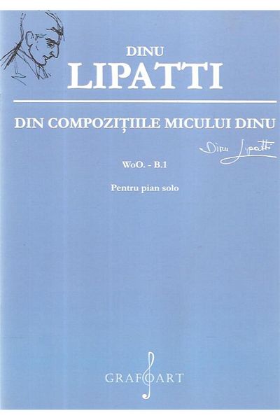 Editura Muzicala Grafoart From the compositions of little Dinu, Dinu Lipatti