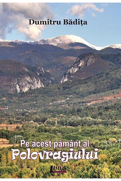 Editura Limes On this land of Polovragi, Dumitru Badita