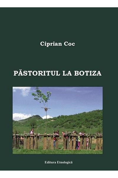Editura Etnologica The Pastorate at Botiza, Ciprian Coc