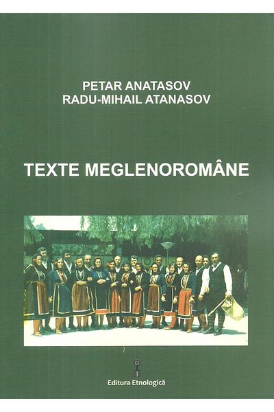 Editura Etnologica Megleno-Roman texts, Radu-Mihail Atanasov