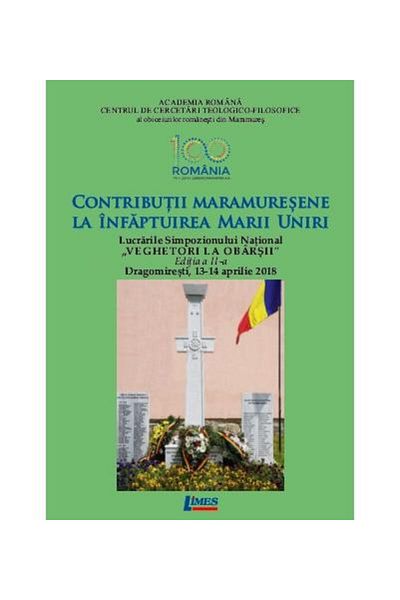 Editura Limes Contributions from Maramures to the realization of the Great Union