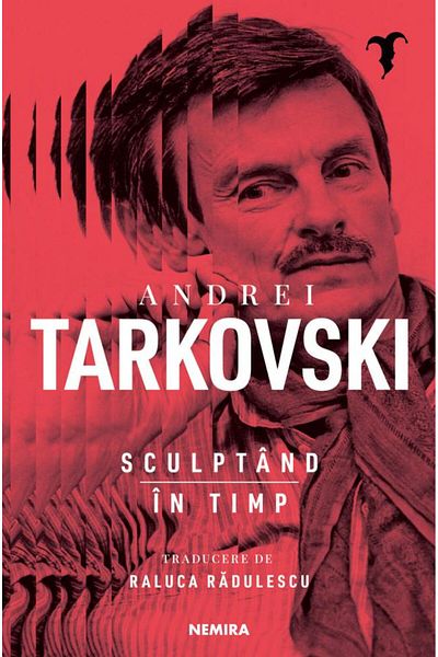 Editura Nemira Sculpting in Time, Andrei Tarkovsky