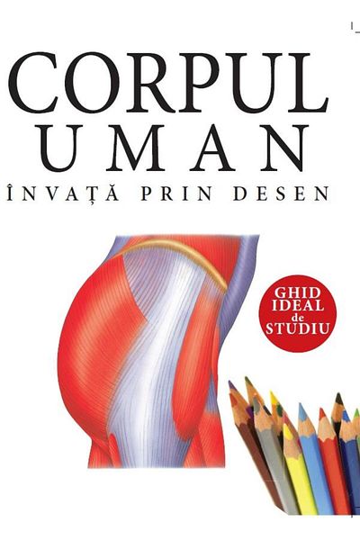 Editura Didactica Publishing House The Human Body. Learn through Drawing, Amber Books