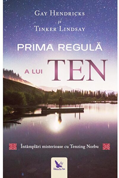 Editura For You Prima regula a lui Ten. Intamplari misterioase cu Tenzing Nor...