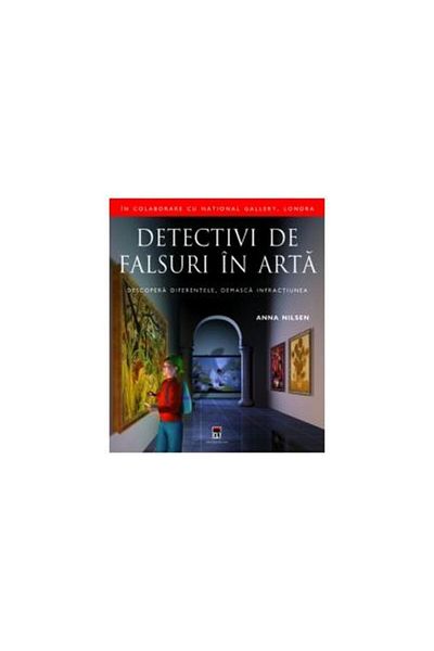 Editura Rao Books Art Forgery Detectives, Anna Nilsen