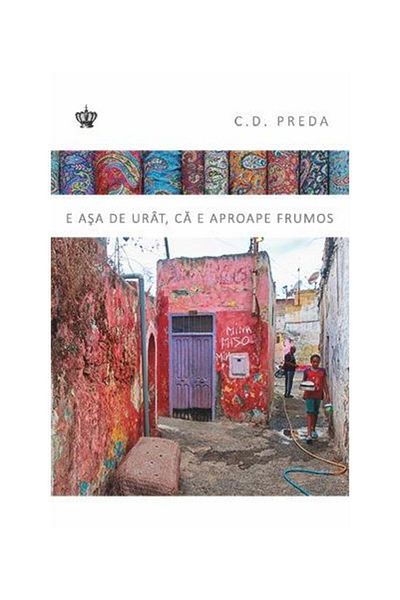 Editura Baroque Books & Arts It's so ugly, it looks beautiful, C.D. Preda
