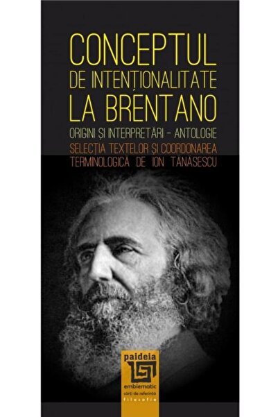 Editura Paideia Conceptul de intentionalitate la Brentano, Ion Tanasescu