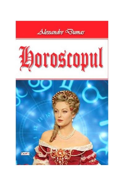 Editura Dexon Horoscopul, Alexandre Dumas