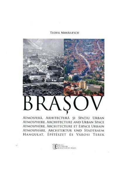 Editura Creator Brasov: Atmosphere, architecture and urban space, Teofil Mihailescu