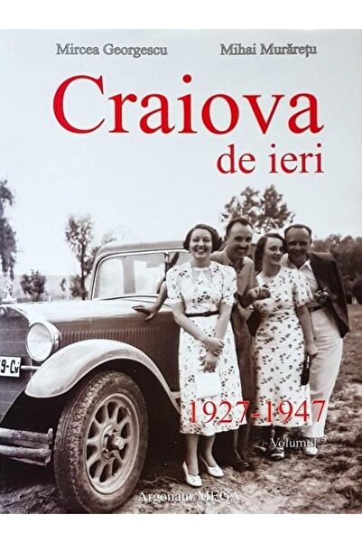 Editura Argonaut Craiova de ieri 1927-1947 (volumul 2), Mircea Georgescu