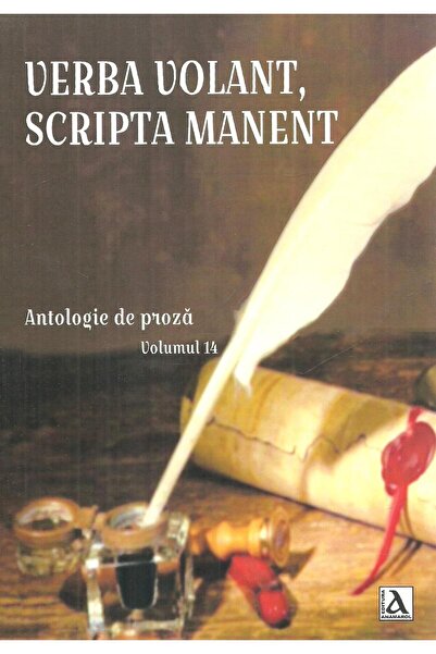 Editura Anamarol Verba Volant, Scripta Manent. Antologie de proza. Volumul 14, Rodica Elena Lupu