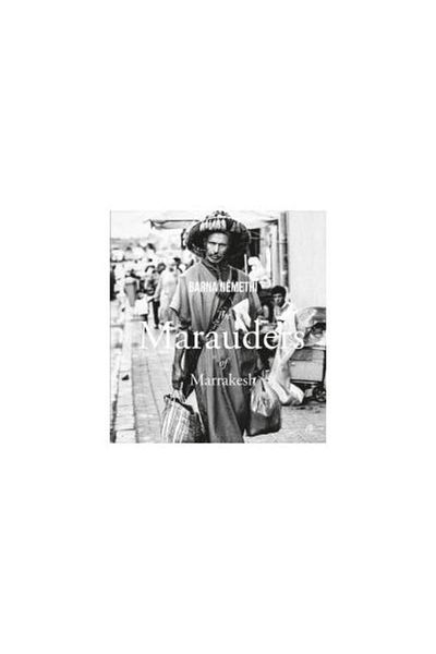Editura Curtea Veche The Marauders of Marrakesh, Barna Nemethi