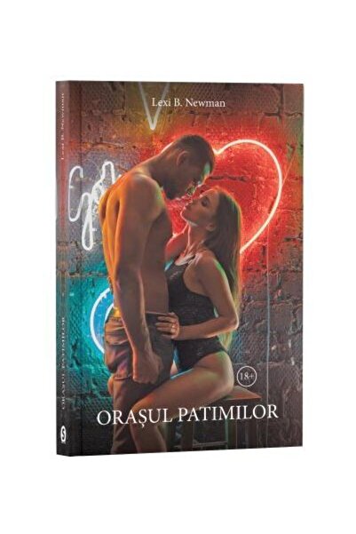 Editura Stylished Orasul patimilor, Lexi B. Newman