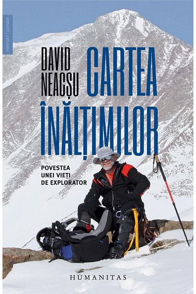 Editura Humanitas The Book of Heights. The Story of an Explorer's Life, David Neacsu
