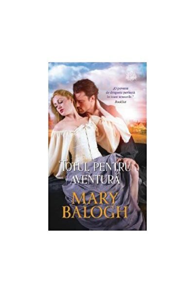 Editura Litera Totul pentru aventura, Mary Balogh