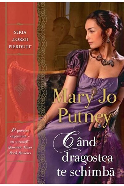 Editura Litera Cand dragostea te schimba, Mary Jo Putney