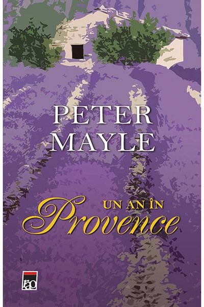 Editura Rao Books A Year in Provence, Peter Mayle
