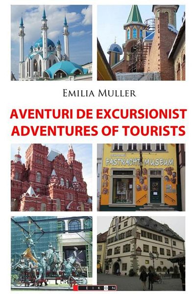 Editura Eikon Adventures of Tourists. Second Edition, bilingual, Emilia Muller