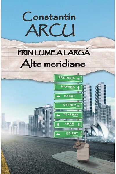 Editura Limes Across the wide world. Other meridians, Constantin Arcu