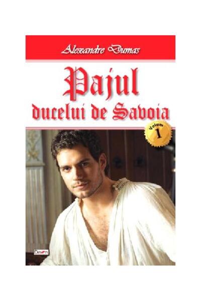 Editura Dexon Pajul ducelui de Savoia. Urmarea la cele doua Diane. Volumul I,...