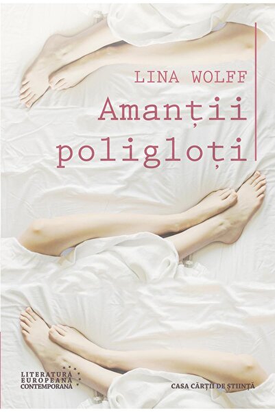 Editura Casa Cartii de Stiinta Amantii poligloti, Lina Wolff