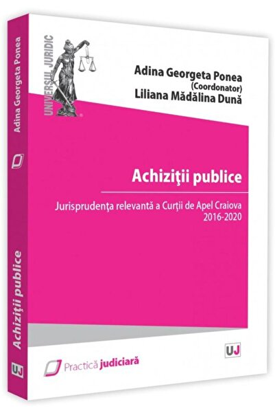 Editura Universul Juridic Achizitii publice. Jurisprudenta relevanta a Curti