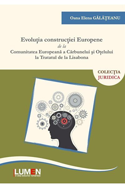 Editura Lumen Evolutia constructiei europene de la Comunitatea E