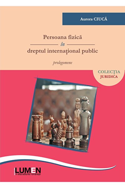 Editura Lumen Persoana fizica in dreptul international public: p