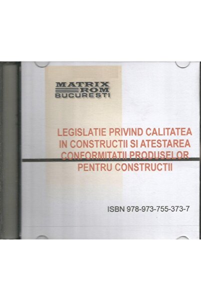 Editura Matrixrom Legislatie privind calitatea in constructii si ate